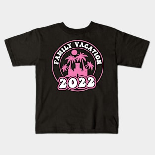 Family Vacation 2022 Kids T-Shirt